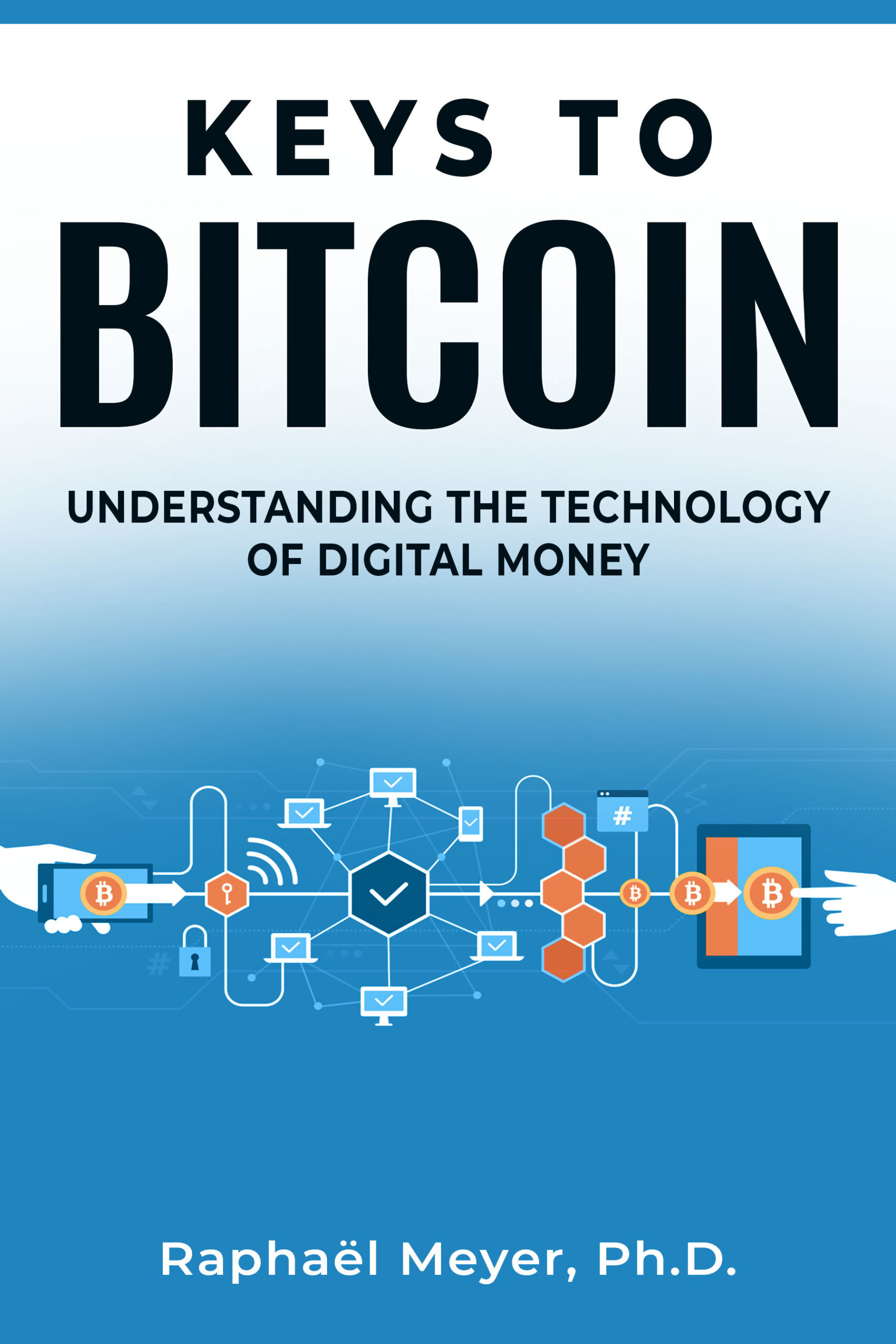 Keys to Bitcoin: Understanding the technology of digital money