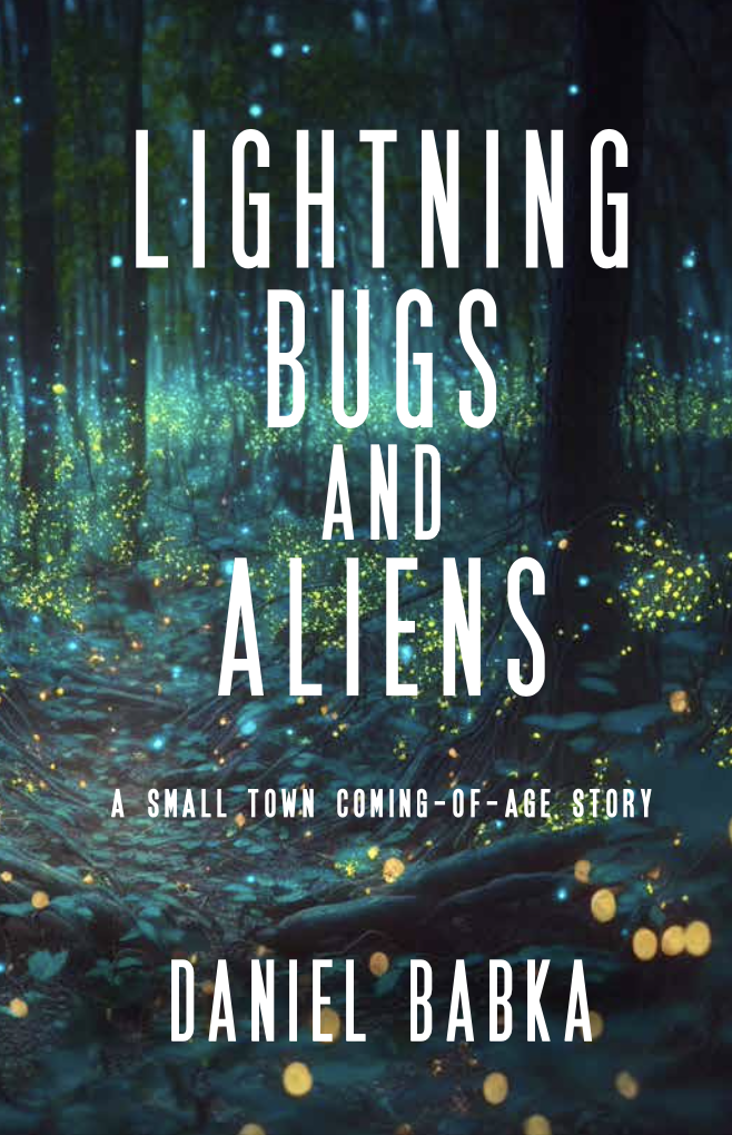 Lightning Bugs And Aliens: A Small Town Coming-Of-Age Story