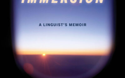 Immersion: A Linguist’s Memoir