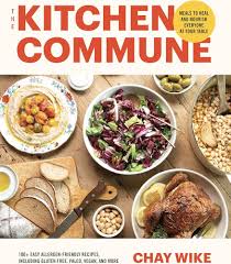 The Kitchen Commune: Meals to Heal and Nourish Everyone at Your Table